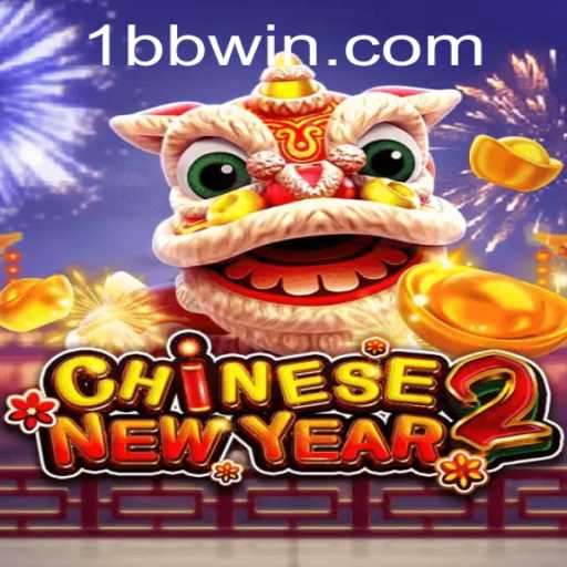 Discover the Excitement of CHINESENEWYEAR2 and Engage with bbwin PH Login