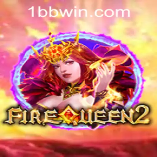 Discover the Exciting World of FireQueen2 - A Comprehensive Guide