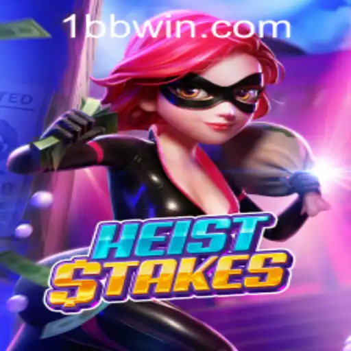 Unlock the Thrills of HeistStakes: A Comprehensive Guide